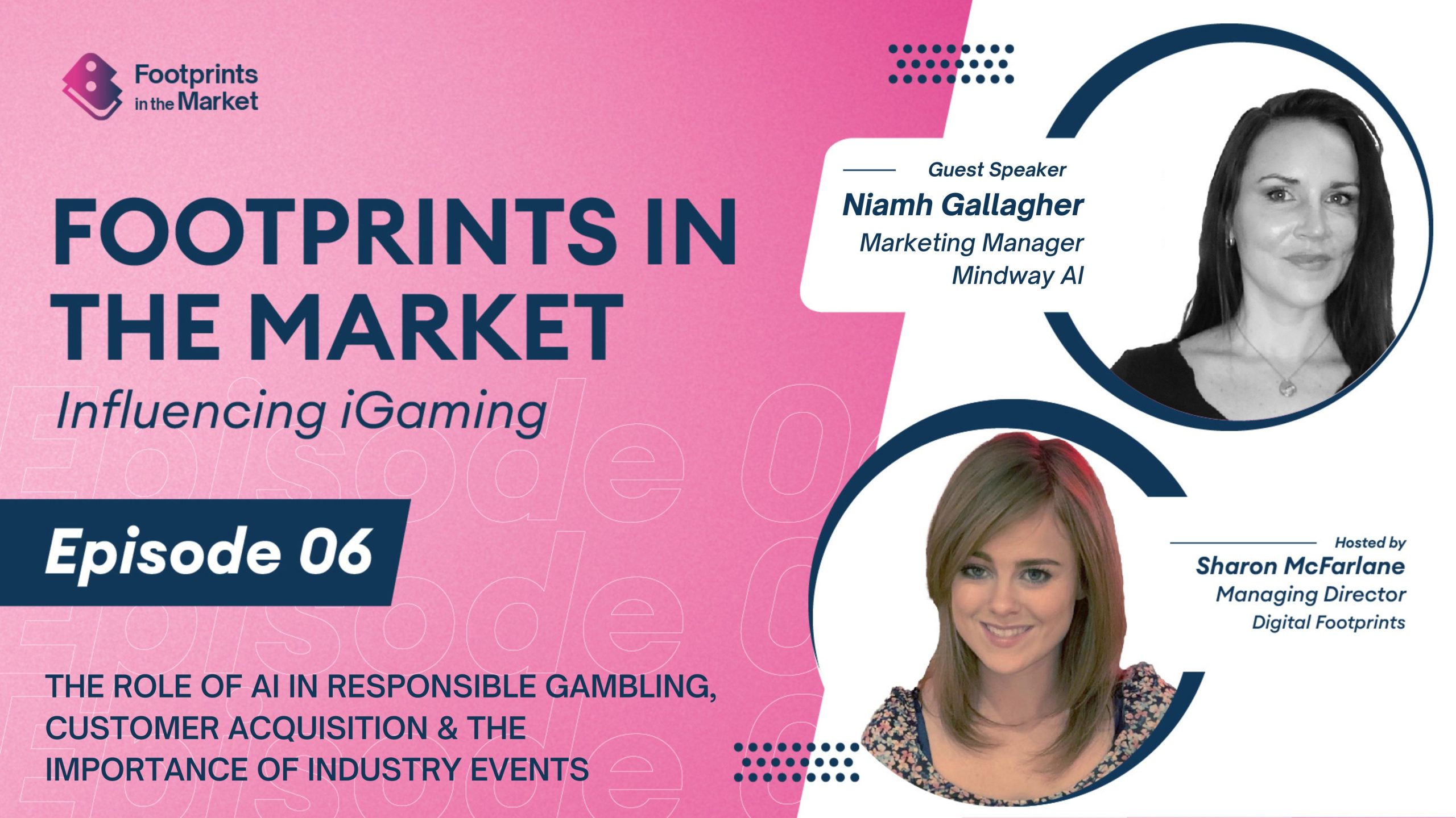 Footprints in the Market | Influencing iGaming Episode 6: Niamh Gallagher